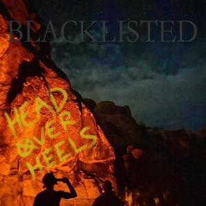 Head Over Heels的專輯Blacklisted (Explicit)
