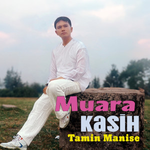 Album Muara Kasih oleh Tamin Manise