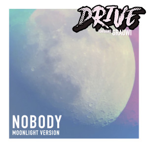 Album Nobody (Moonlight Version) from Drive