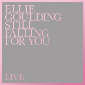 ดาวน์โหลดและฟังเพลง Still Falling For You (Live) พร้อมเนื้อเพลงจาก Ellie Goulding