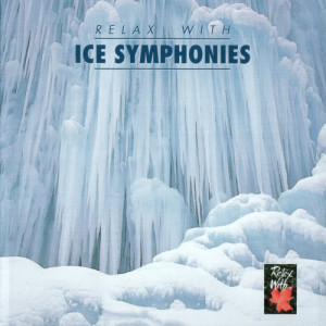 ดาวน์โหลดและฟังเพลง RELAX WITH... ICE SYMPHONIES พร้อมเนื้อเพลงจาก Various