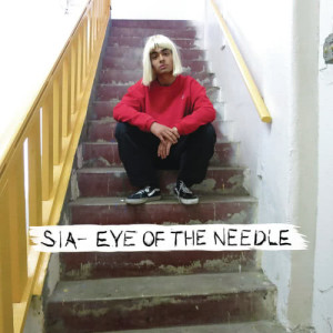 ดาวน์โหลดและฟังเพลง Eye of the Needle พร้อมเนื้อเพลงจาก Sia