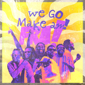 Album We Go Make Am! from FRA!