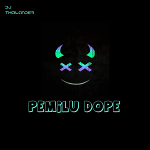Album Pemilu Dope oleh Dj Thailander