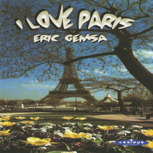 อัลบัม I Love Paris ศิลปิน Eric Gemsa