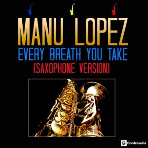 ดาวน์โหลดและฟังเพลง Every Breath You Take พร้อมเนื้อเพลงจาก Manu López