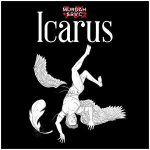 收聽Murdah Srvc的Icarus (Explicit)歌詞歌曲