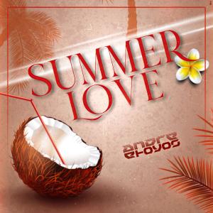 ดาวน์โหลดและฟังเพลง Summer Love พร้อมเนื้อเพลงจาก Andre E Hoyos