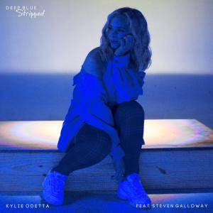 ดาวน์โหลดและฟังเพลง Deep Blue (Stripped) [feat. Steven Galloway] พร้อมเนื้อเพลงจาก Kylie Odetta