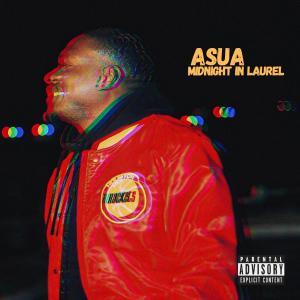 ดาวน์โหลดและฟังเพลง Midnight in Laurel (Explicit) พร้อมเนื้อเพลงจาก Asua