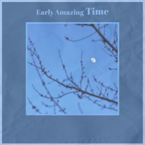 Album Early Amazing Time from Various