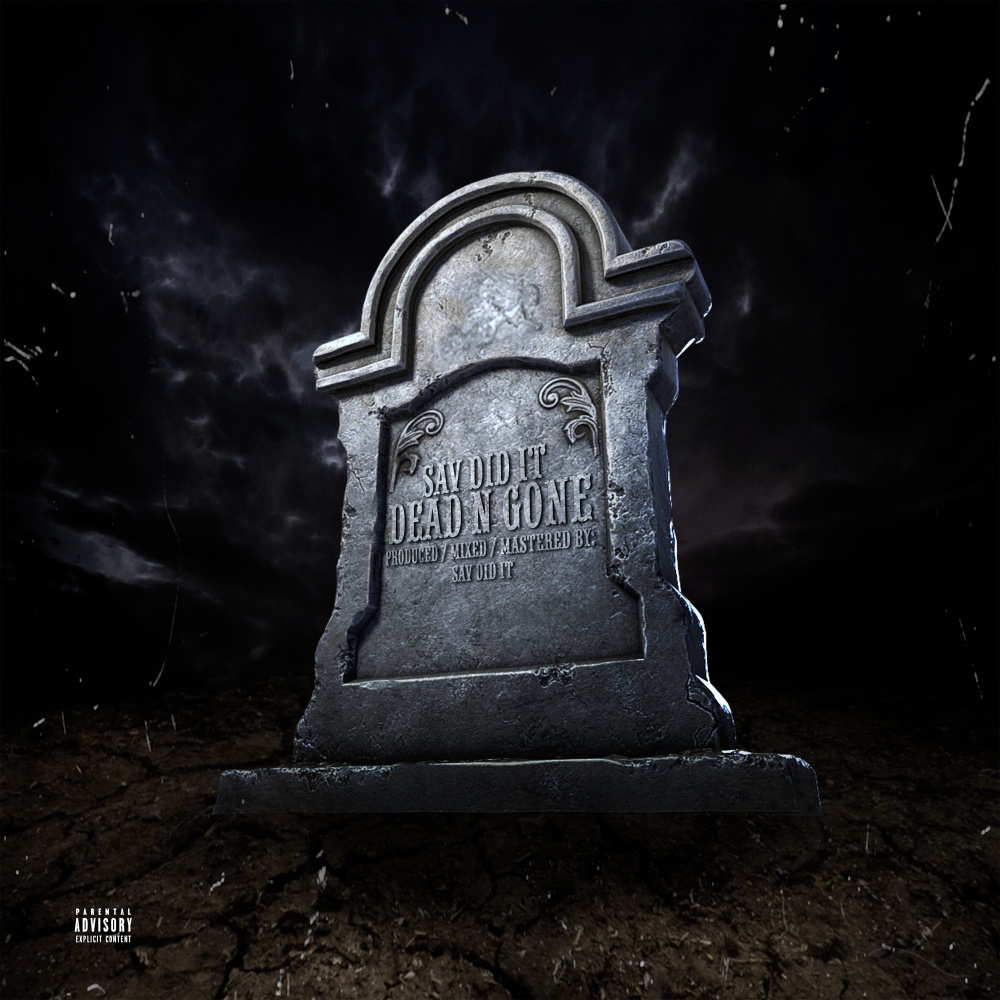 Dead N Gone (Explicit)