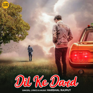 Album Dil Ke Dard oleh Harshal Rajput