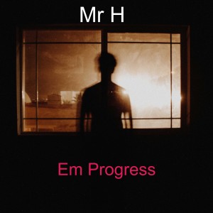 Mr H的專輯Em Progress