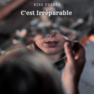 Album C'est Irréparable from Nino Ferrer