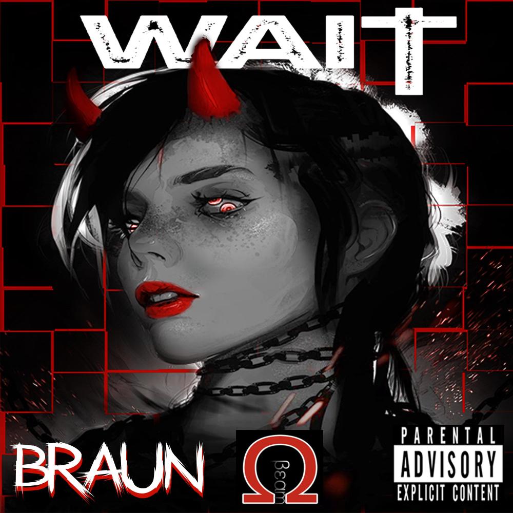 Wait (feat. Omega Beam) (Explicit)