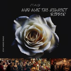 收聽Italy的Who Was The Highest Bidder歌詞歌曲