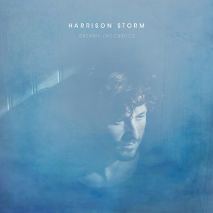 ดาวน์โหลดและฟังเพลง Dreams (Acoustic) พร้อมเนื้อเพลงจาก Harrison Storm