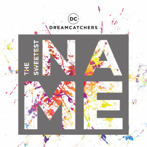 Dream Catchers的专辑The Sweetest Name