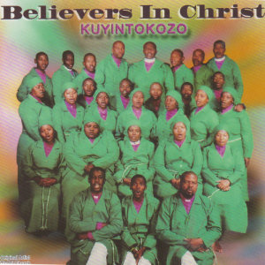 Believers In Christ的專輯Kuyintokozo