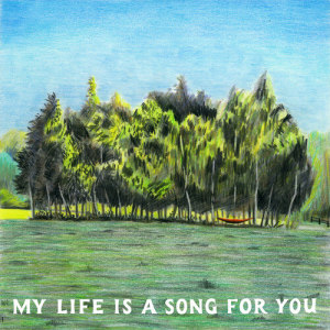 收聽Tom Rosenthal的My Life Is A Song For You歌詞歌曲