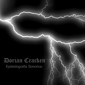 ดาวน์โหลดและฟังเพลง Epistolografia Sonorica พร้อมเนื้อเพลงจาก Dorian Cracken