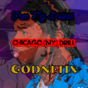 Listen to Free My Drillas (Chicago NY Drill) song with lyrics from Godnetix