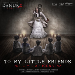 收听Prilly Latuconsina的To My Little Friends歌词歌曲