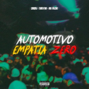 ดาวน์โหลดและฟังเพลง Automotivo Empatia Zero (Explicit) พร้อมเนื้อเพลงจาก MC Pedro ZK