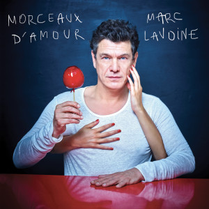 ดาวน์โหลดและฟังเพลง Morceaux d’amour พร้อมเนื้อเพลงจาก Marc Lavoine