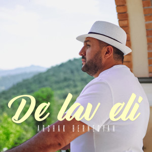 Listen to De Lav Eli song with lyrics from Arshak Bernecyan