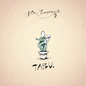 Listen to Tabu song with lyrics from Alex Choupenitch
