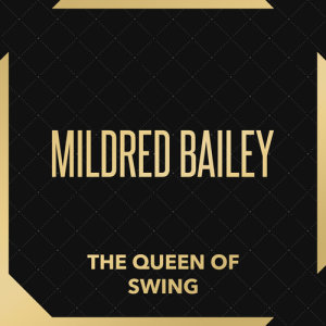 The Queen of Swing dari Mildred Bailey