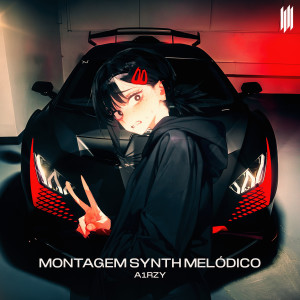 收聽A1RZY的MONTAGEM SYNTH MELÓDICO (SUPER SLOWED|Explicit)歌詞歌曲