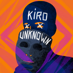 Dengarkan lagu Unknown nyanyian Kiro dengan lirik