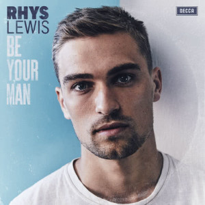 ดาวน์โหลดและฟังเพลง Be Your Man (Acoustic) พร้อมเนื้อเพลงจาก Rhys Lewis