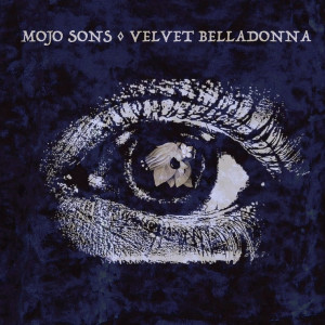 Mojo Sons的专辑Velvet Belladonna