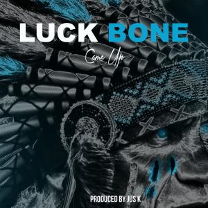 Luck Bone的專輯Came Up (Explicit)