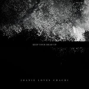 ดาวน์โหลดและฟังเพลง Keep Your Head Up พร้อมเนื้อเพลงจาก Joanie Loves Chachi