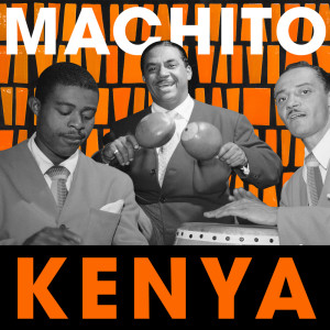 Machito Orchestra的專輯Kenya