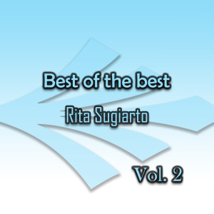อัลบัม Best of the best Rita Sugiarto, Vol. 2 ศิลปิน Rita Sugiarto