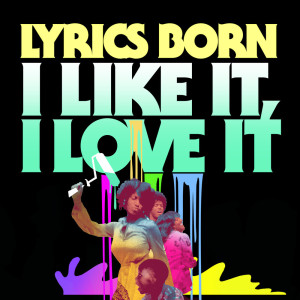 Album I Like It, I Love It oleh Lyrics Born