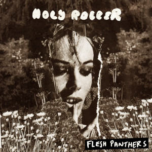 Flesh Panthers的專輯Holy Roller