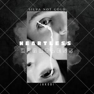 Listen to Heartless (Explicit) song with lyrics from Silva Not Gold