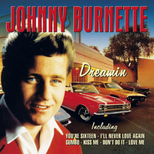 收聽Johnny Burnette的Dreamin'歌詞歌曲