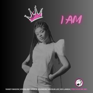 收聽Precious Me Inc.的I Am (feat. Kriss Liss, Janice Johnson, Kei-Landa & Heesun Lee)歌詞歌曲