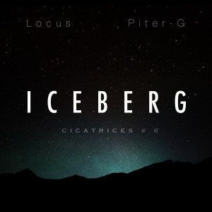 Iceberg - CICATRICES # 6 (Explicit)