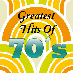 อัลบัม Greatest Hits of 70'S ศิลปิน Various Artists