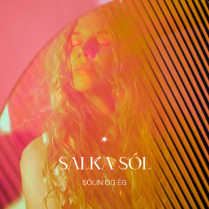 收听Salka Sól的Sólin og ég歌词歌曲
