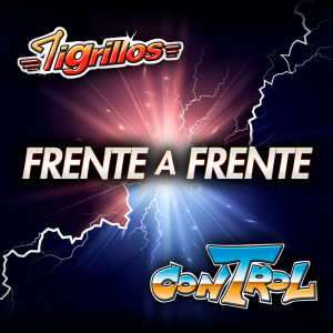 Tigrillos的專輯Frente A Frente Tigrillos - Control